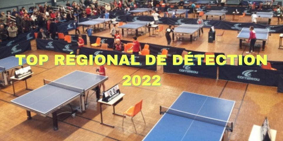 TOP RÉGIONAL DE DÉTECTION 2022