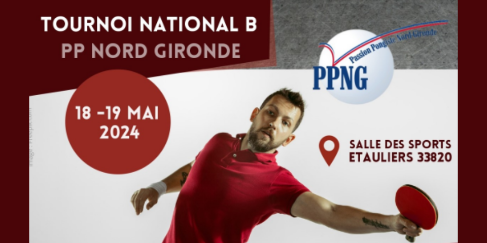 Tournoi National B - 18 & 19 mai 2024 - PP Nord Gironde (33)