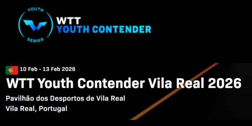 WTT Youth Contender - 10 au 13 février 2026 - Vila Real au Portugal