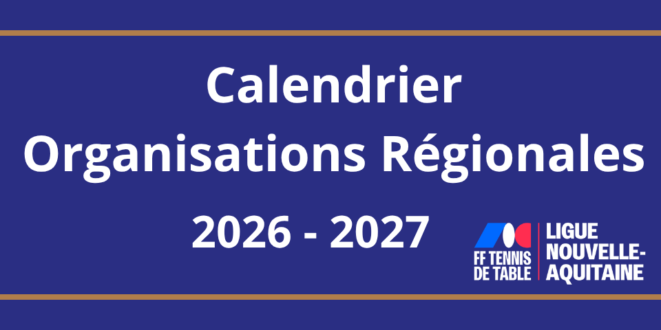 26-27 Calendrier - Organisations Régionales et Cahier des charges